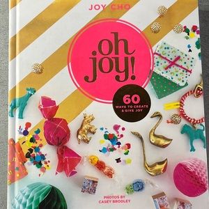 Oh joy BOOK, 60 ways to create and give joy